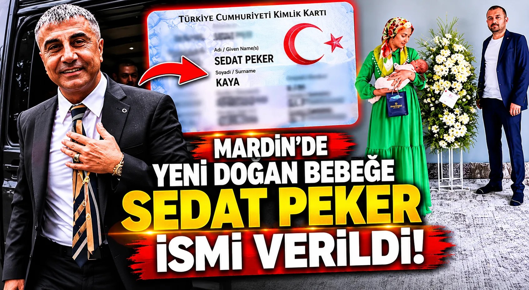 Mardin'de yeni doğan bebeğe Sedat Peker ismi verildi