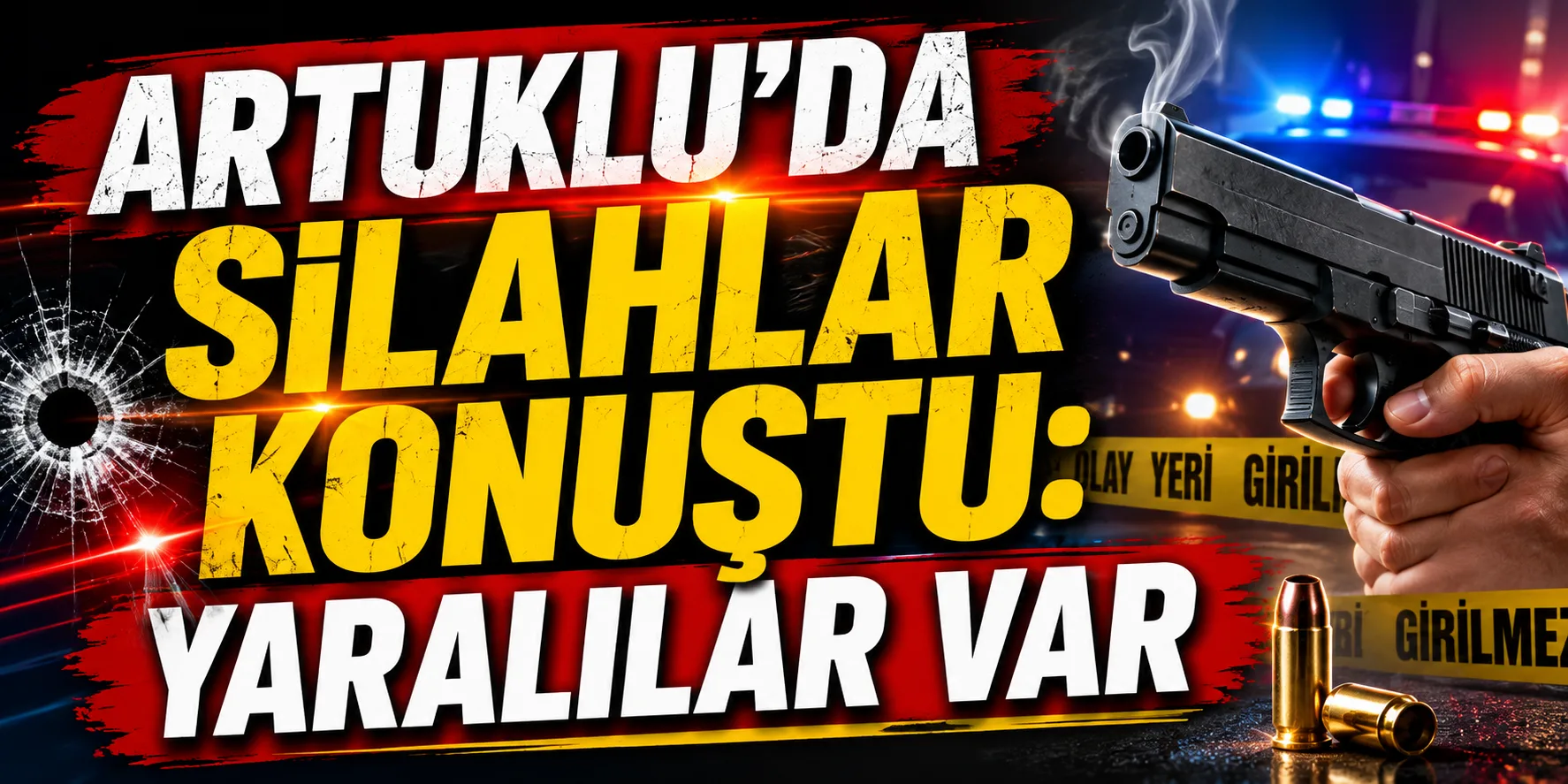 ARTUKLU'DA SİLAHLAR KONUŞTU: YARALILAR VAR