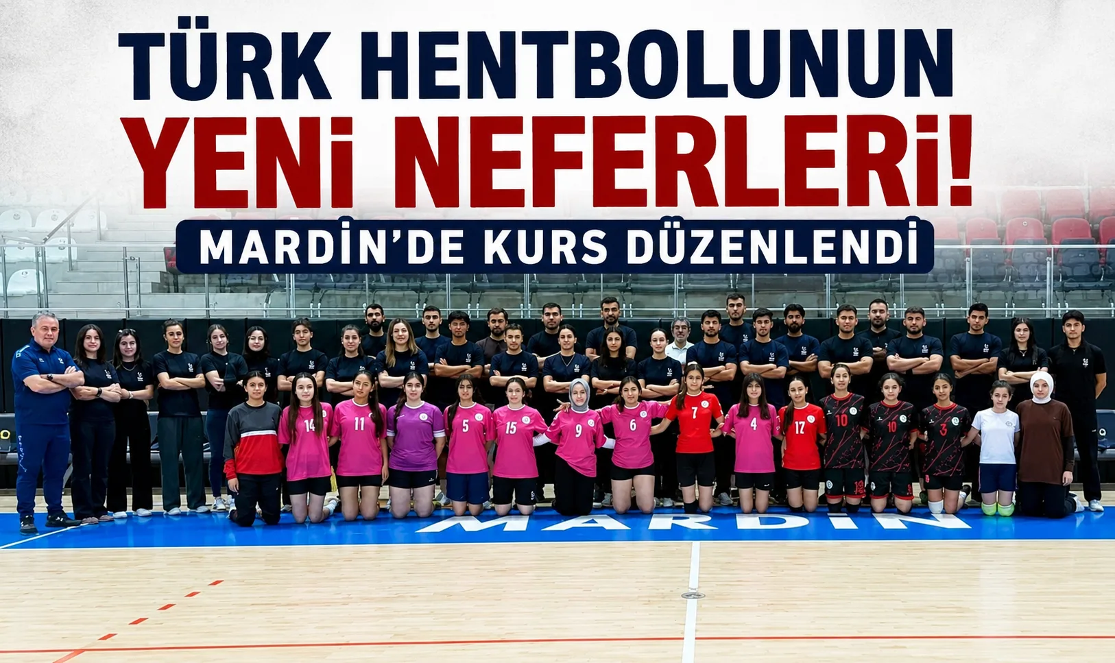 Türk Hentbolunun Yeni Neferleri! Mardin'de Kurs Düzenlendi