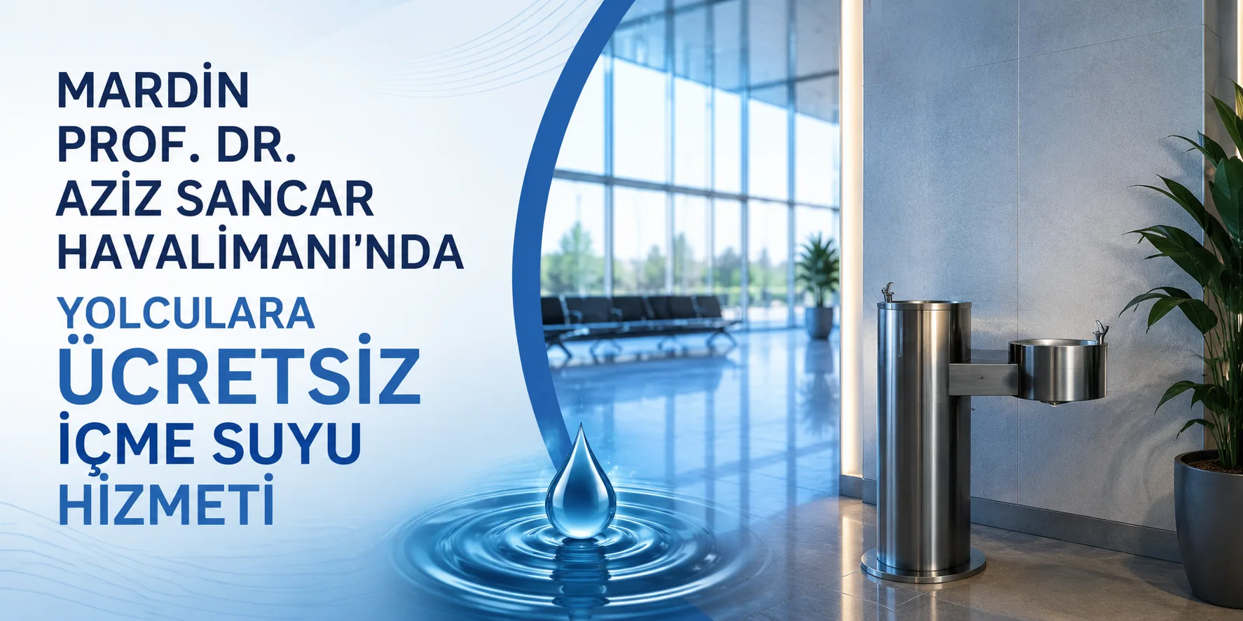 Mardin Prof. Dr. Aziz Sancar Havalimanı'nda yolculara ücretsiz içme suyu hizmeti