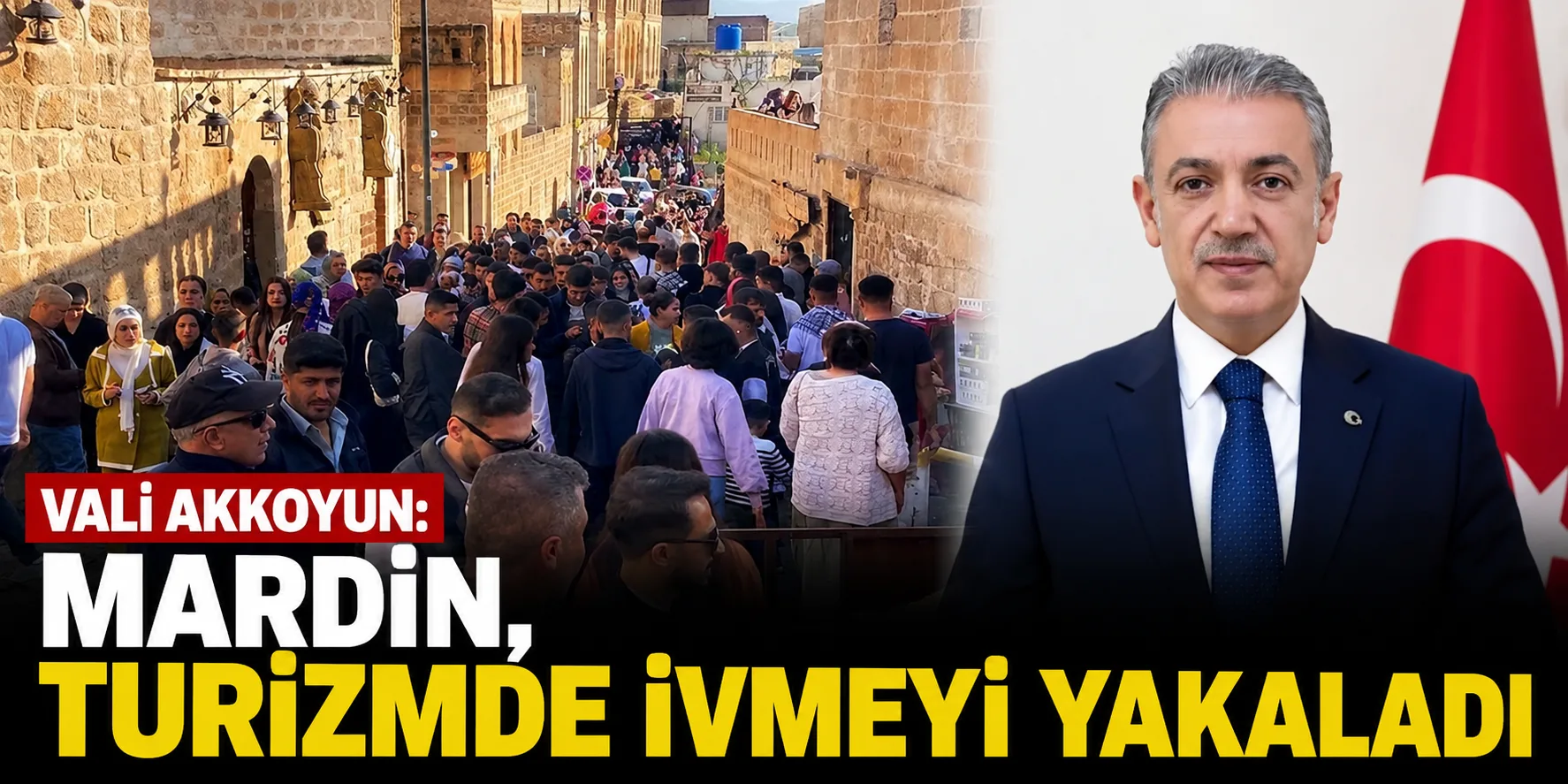 Vali Akkoyun: Mardin, turizmde ivmeyi yakaladı