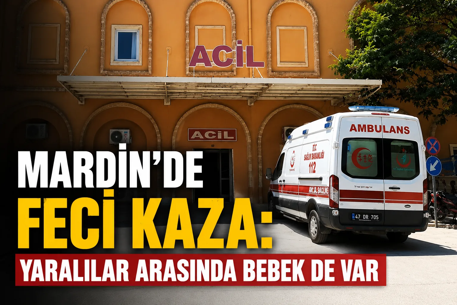 Mardin'de Feci Kaza: Yaralılar Arasında Bebek de Var
