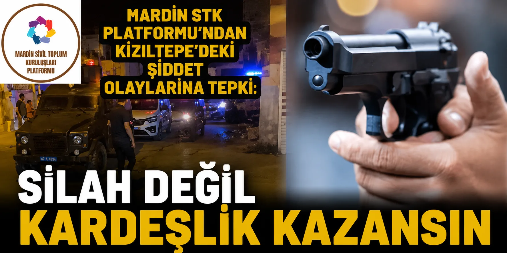 Mardin STK Platformu'ndan Kızıltepe'deki Şiddet Olaylarına Tepki: "Silah Değil Kardeşlik Kazansın"