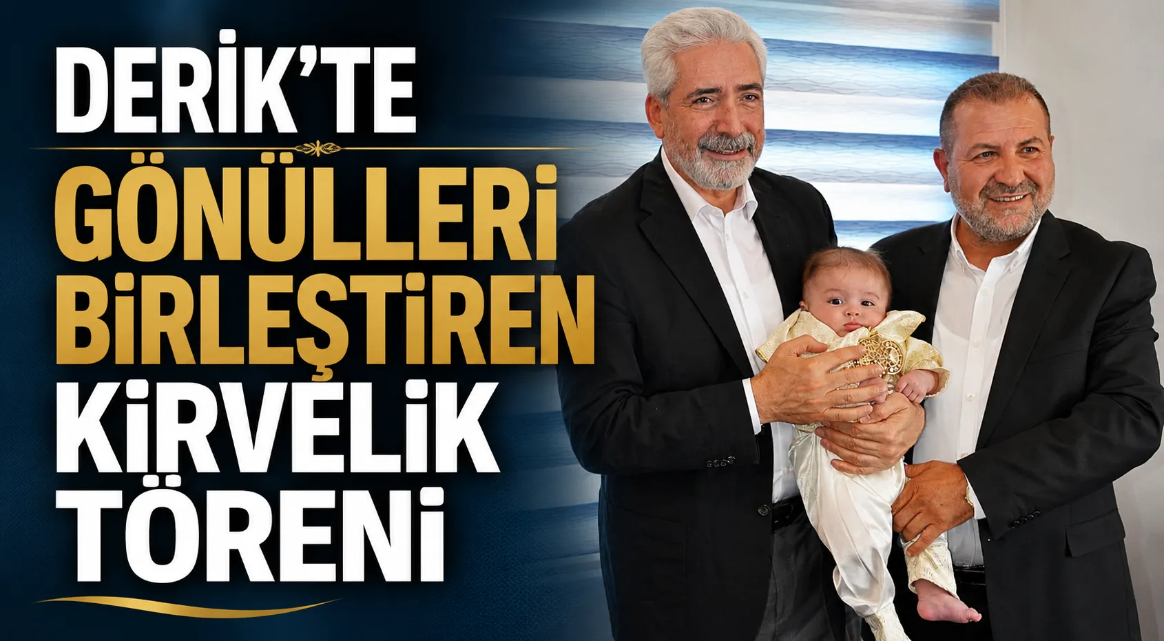 Derik'te Gönülleri Birleştiren Kirvelik Töreni