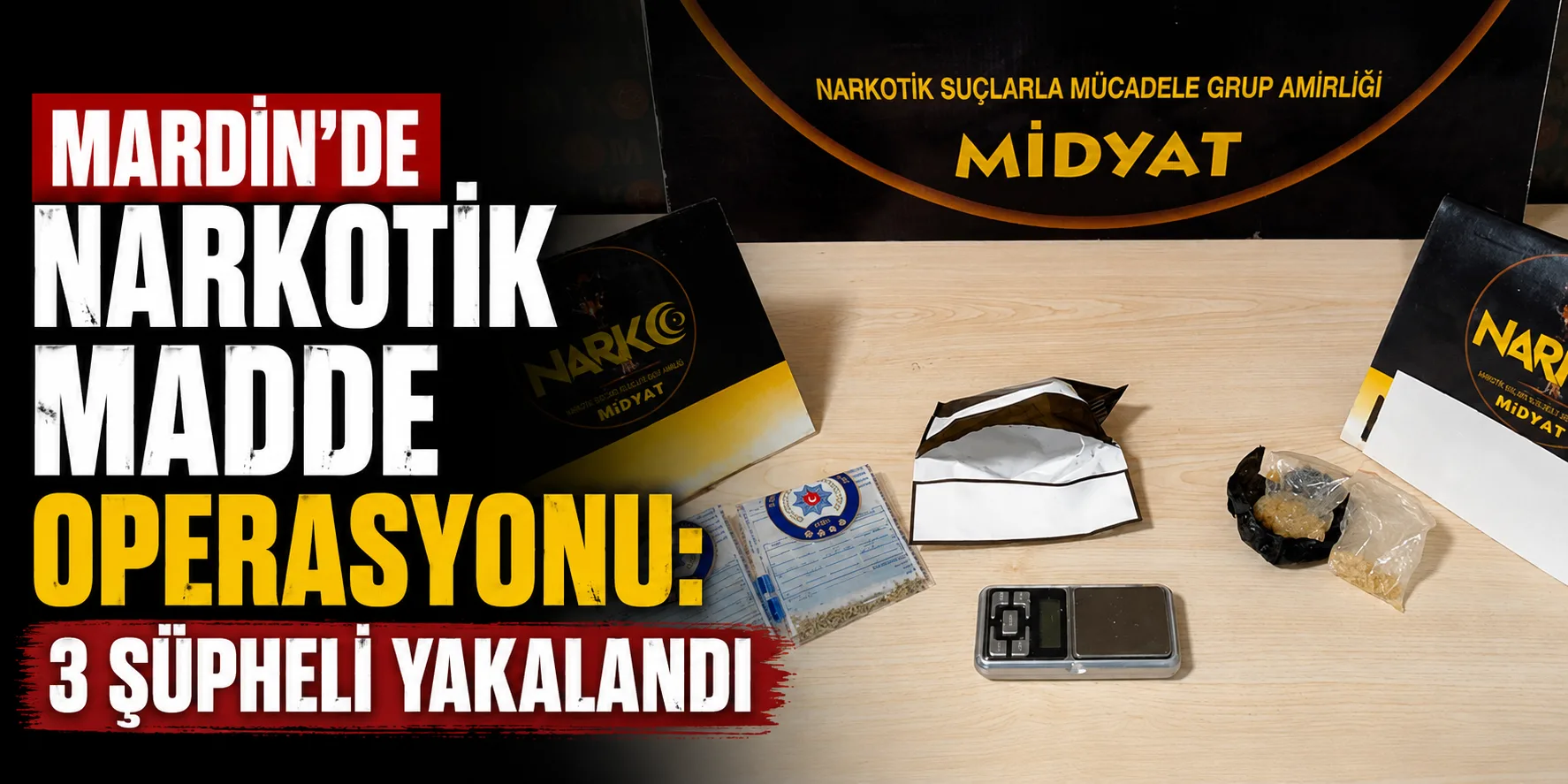 Mardin'de narkotik madde operasyonu: 3 şüpheli yakalandı