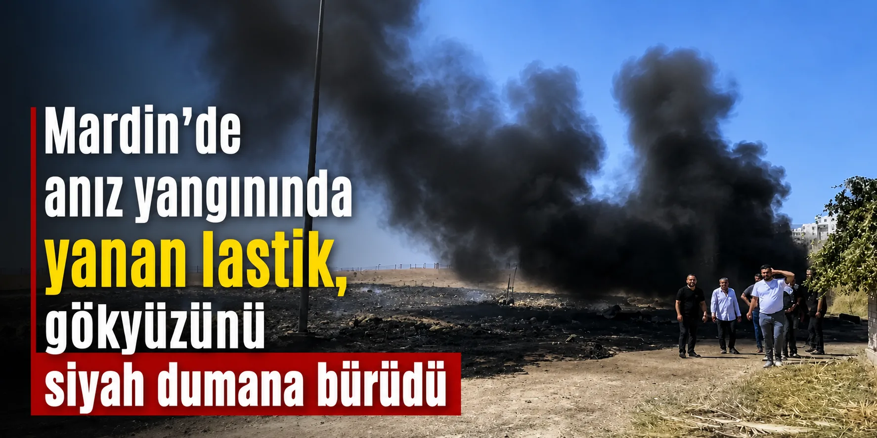 Nusaybin’de anız yangınında yanan lastik, gökyüzünü siyah dumana bürüdü